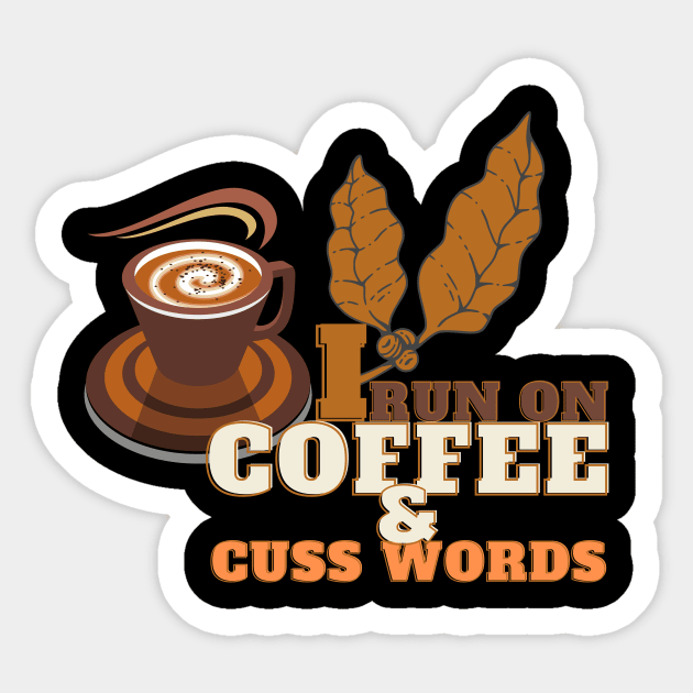 I run on coffee & cuss words Sticker by NICHE&NICHE